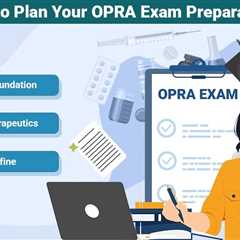 OPRA Exam Preparation
