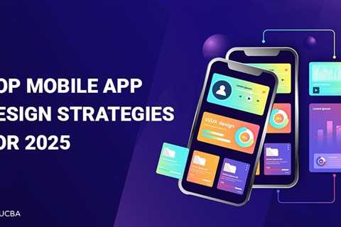 Mobile App Design Strategies