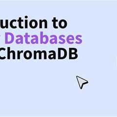 Introduction to Vector Databases using ChromaDB