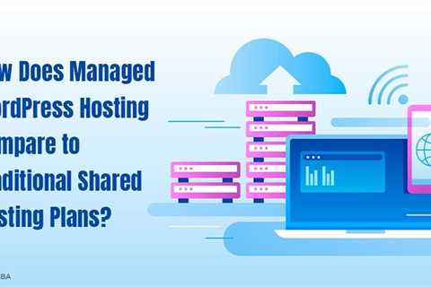 Managed WordPress Hosting vs Shared Hosting