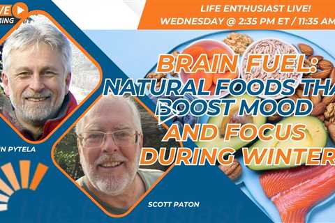 Brain Fuel: Natural Foods That Boost Mood & Focus During Winter