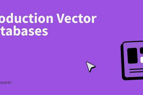 Production Vector Databases
