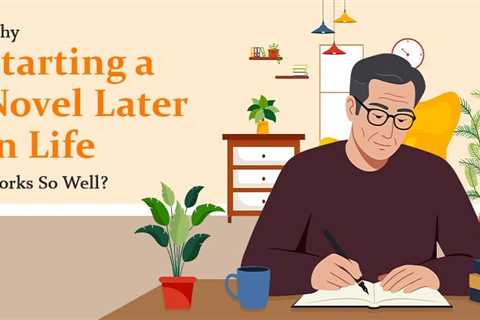 Starting a Novel Later in Life