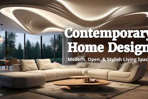 How to Design a Contemporary Home: Remodeling, Layout Planning, and Professional Painting Tips