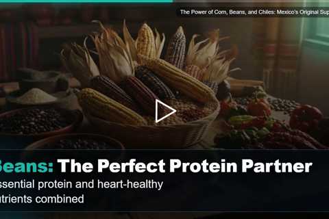 The Power of Corn, Beans, and Chiles: Mexico's Original Superfoods