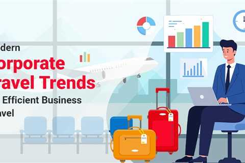 Corporate Travel Trends: How Travel Managers Are Redefining Business Travel
