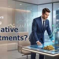 Why Investors Are Turning to Alternative Investments?