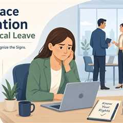 Is It Normal to Be Treated Differently at Work After Medical Leave?