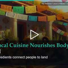 The Wellness Culture of Mexico: Living Well Without the Pressure