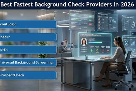 Fastest Employment Background Check Providers in 2026