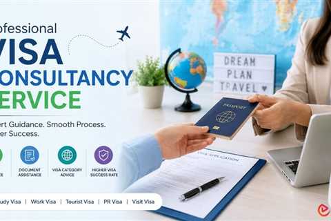 Benefits of Using a Professional Visa Consultancy Service