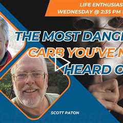 The Most Dangerous Carb You've Never Heard Of