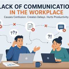 How to Fix Lack of Communication in the Workplace?