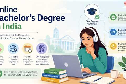 Affordability and Accessibility: Online Bachelor’s Degrees in India Explained