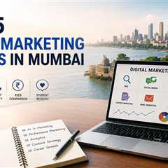Top 5 Digital Marketing Courses in Mumbai (2026 Updated): Fees, Placements and What Actually Matters
