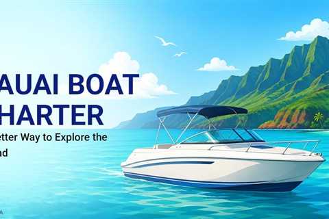 How Booking a Kauai Boat Charter Company Enhances Your Island Adventure?
